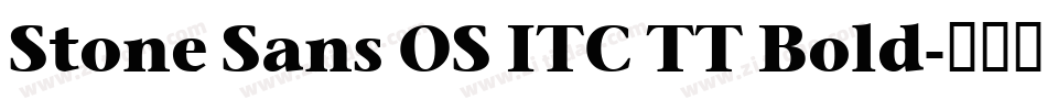 Stone Sans OS ITC TT Bold字体转换